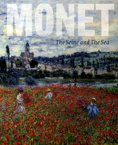 Michael Clarke et Richard Thomson - Monet - The Seine and the Sea 1878-1883.