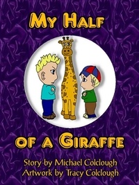  Michael Colclough - My Half of a Giraffe.
