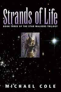 Strands of Life: Book 3 of the Star Walkers Trilogy