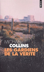 Michael Collins - Les Gardiens De La Verite.