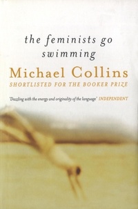 Michael Collins - The Feminists Go Swimming.