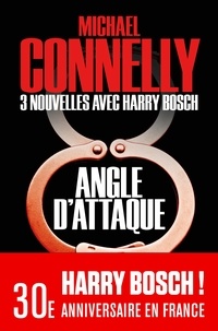 Michael Connelly - Angle d'attaque - Nouvelles inédites.