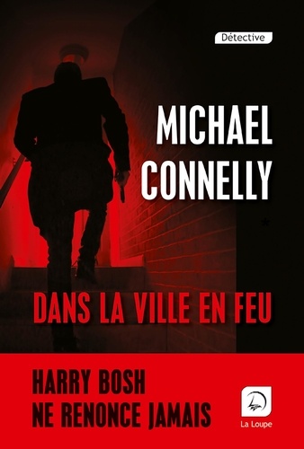 Michael Connelly - Dans la ville en feu - Volume 1.