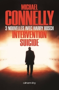 Michael Connelly - Intervention suicide - Nouvelles.