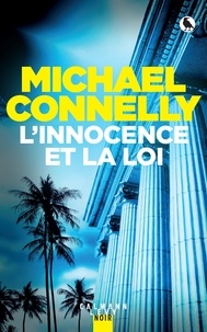 Michael Connelly - L'innocence et la loi.