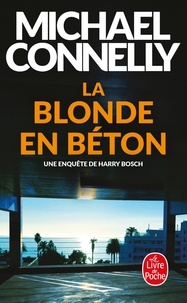 Michael Connelly - La blonde en béton.