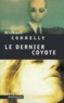 Michael Connelly - Le dernier coyote.