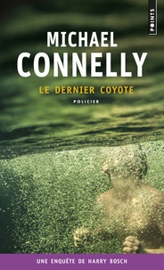 Michael Connelly - Le dernier coyote.