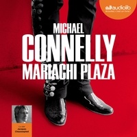 Michael Connelly - Mariachi Plaza.