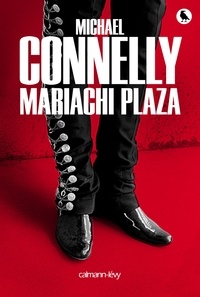 Michael Connelly - Mariachi plaza.