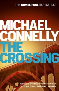 Michael Connelly - The Crossing.
