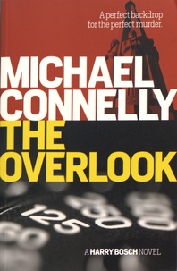 Michael Connelly - The Overlook.