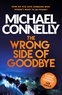 Michael Connelly - The Wrong Side of Goodbye - Harry Bosch 04.