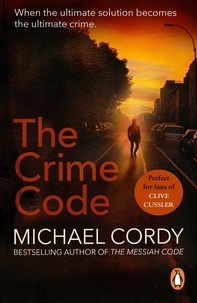Michael Cordy - The Crime Code - a tense and thought-provoking thriller that you do not want to miss.