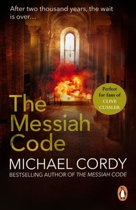 Michael Cordy - The Messiah Code - taut and gripping - a phenomenon of a thriller.
