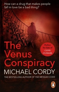 Michael Cordy - The Venus Conspiracy - a taut, tense and captivating thriller that will have you hooked.