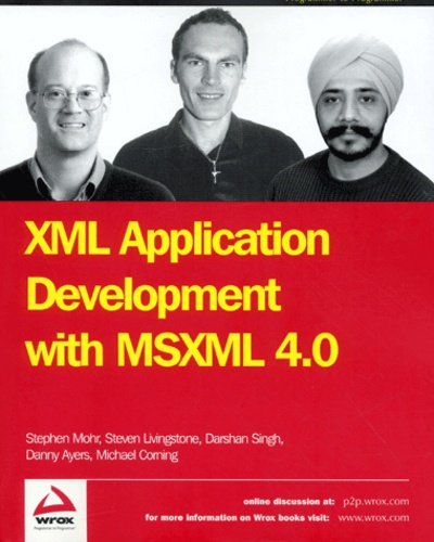 Michael Corning et Stephen Mohr - Xml Application Development With Msxml 4.0.