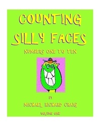  Michael Craig - Counting Silly Faces Numbers 1-10 - Counting Silly Faces to One to One Hundred, #1.