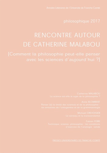 Michaël Crevoisier et Catherine Malabou - Philosophique 2017 : rencontre autour de Catherine Malabou - Comment la philosophie peut-elle penser avec les sciences d'aujourd'hui.