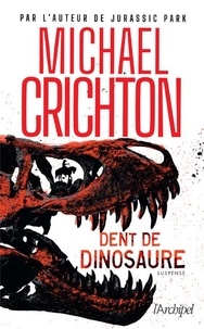 Michael Crichton - Dent de dinosaure.