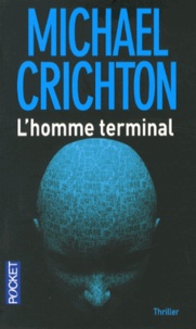 Michael Crichton - L'homme terminal.