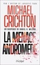 Michael Crichton et Daniel H. Wilson - La menace Andromède.