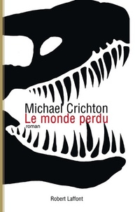 Michael Crichton - Le monde perdu.