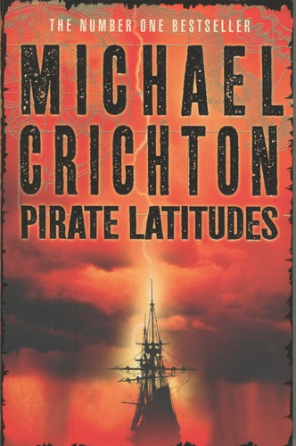 Michael Crichton - Pirate Latitudes.