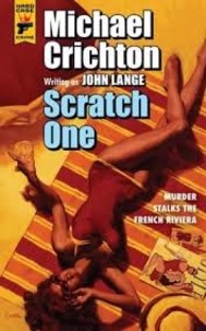 Michael Crichton - Scratch One.