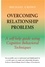 Overcoming Relationship Problems. A Books on Prescription Title