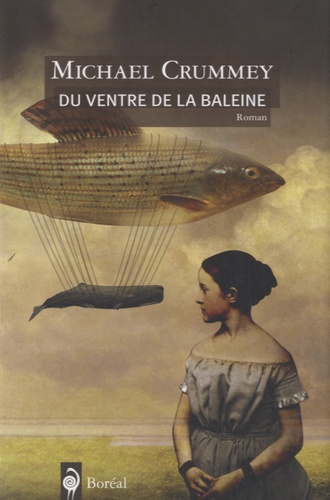 Michael Crummey - Du ventre de la baleine.