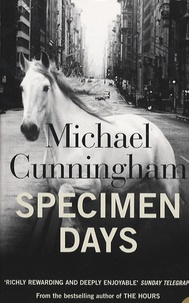 Michael Cunningham - Specimen Days.