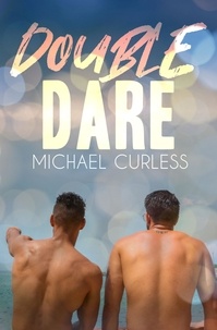  Michael Curless - Double Dare - Double Dare Trilogy, #1.