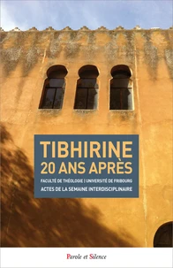 Tibhirine, 20 ans après