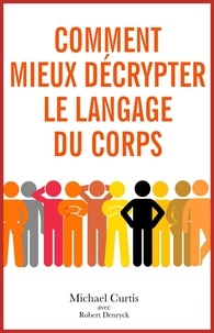 Michael Curtis - Comment mieux décrypter le langage du corps.