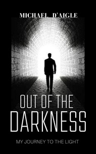  Michael D'Aigle - Out of the Darkness.