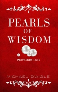  Michael D'Aigle - Pearls of Wisdom - Pearls of Wisdom, #1.