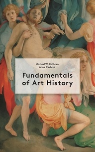 Michael/d'al Cothren - Fundamentals of Art History /anglais.