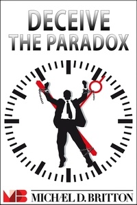  Michael D. Britton - Deceive the Paradox.