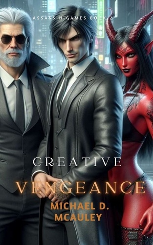  Michael D McAuley - Creative Vengeance - Assassin Games, #2.