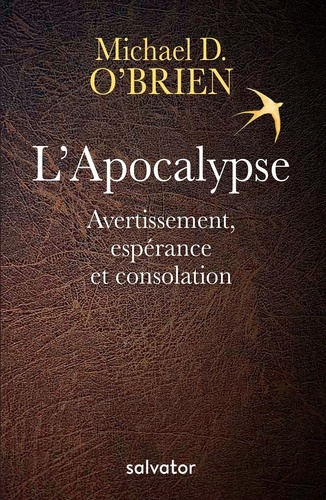 L'Apocalypse. Avertissement, espérance et consolation