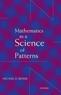 Michael-D Resnik - Mathematics As A Science Of Patterns.