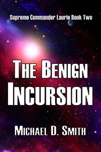 The Benign Incursion