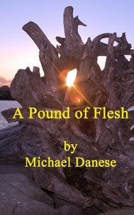  Michael Danese - A Pound of Flesh.