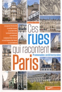 Michaël Darin - Ces rues qui racontent Paris - Promenades architecturales.