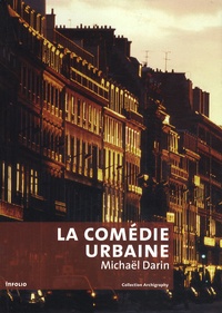 Michaël Darin - La comédie urbaine - Voir la ville autrement.