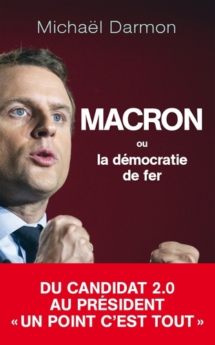 Macron ou la démocratie de fer - Occasion