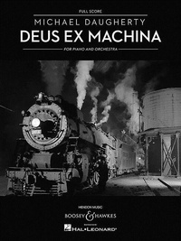 Michael Daugherty - Deus Ex Machina - piano and orchestra. Partition..