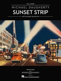 Michael Daugherty - Sunset Strip - chamber orchestra. Partition..