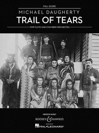 Michael Daugherty - Trail of Tears - flute and chamber orchestra. Partition..